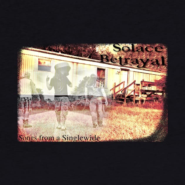 Songs from a Singlewide Album art by SolaceBetrayal